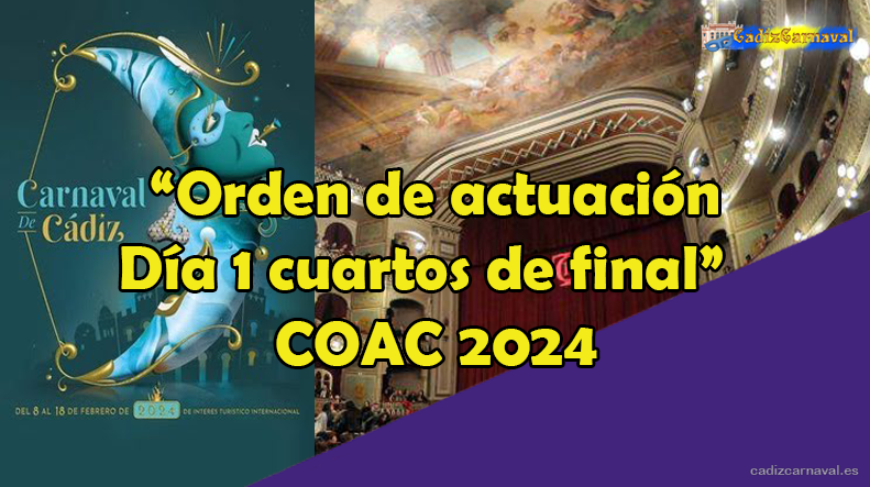 ▶ Orden de Actuación de Cuartos de Final del día 1 de Febrero | Carnaval de Cádiz 2024