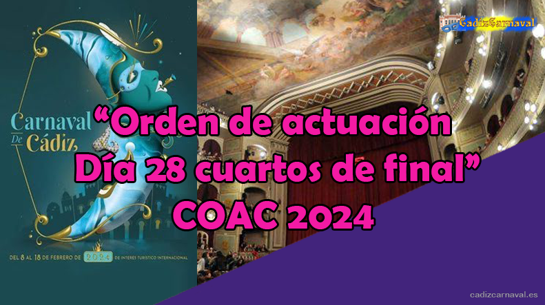 ▶ Orden de Actuación de Cuartos de Final del día 27 de Enero | Carnaval de Cádiz 2024