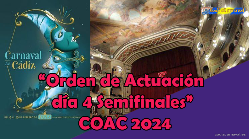 ▶ Orden de Actuación de Semifinales del día 4 de Febrero | Carnaval de Cádiz 2024