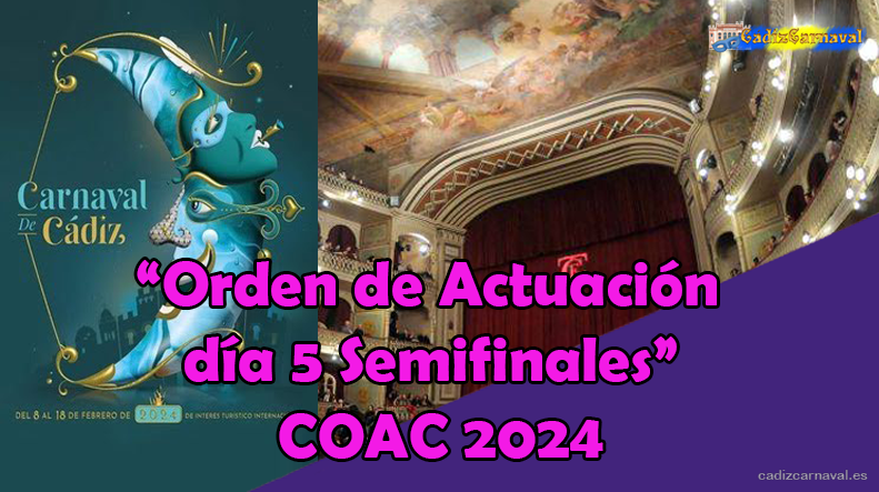 ▶ Orden de Actuación de Semifinales del día 5 de Febrero | Carnaval de Cádiz 2024